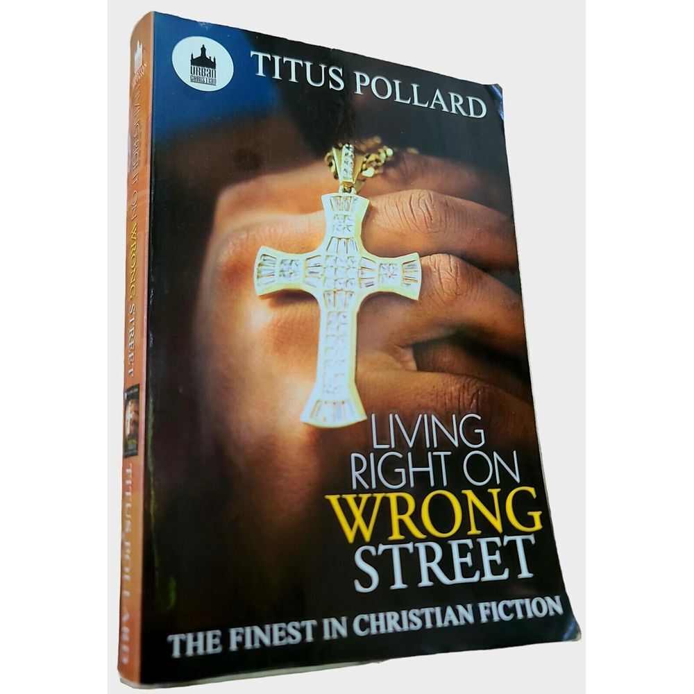 Living Right on Wrong Street By Titus Pollard Christian Drama Fiction Faith‎